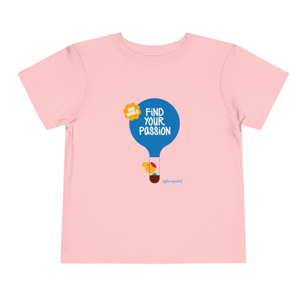 Toddler T-shirt | Find Your Passion!