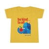 Toddler T-shirt | Be Kind To All! Toddler T-Shirts Printify Daisy 2T 